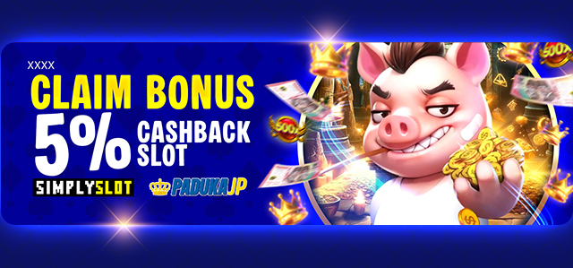 CASHBACK SLOT UP TO 5%